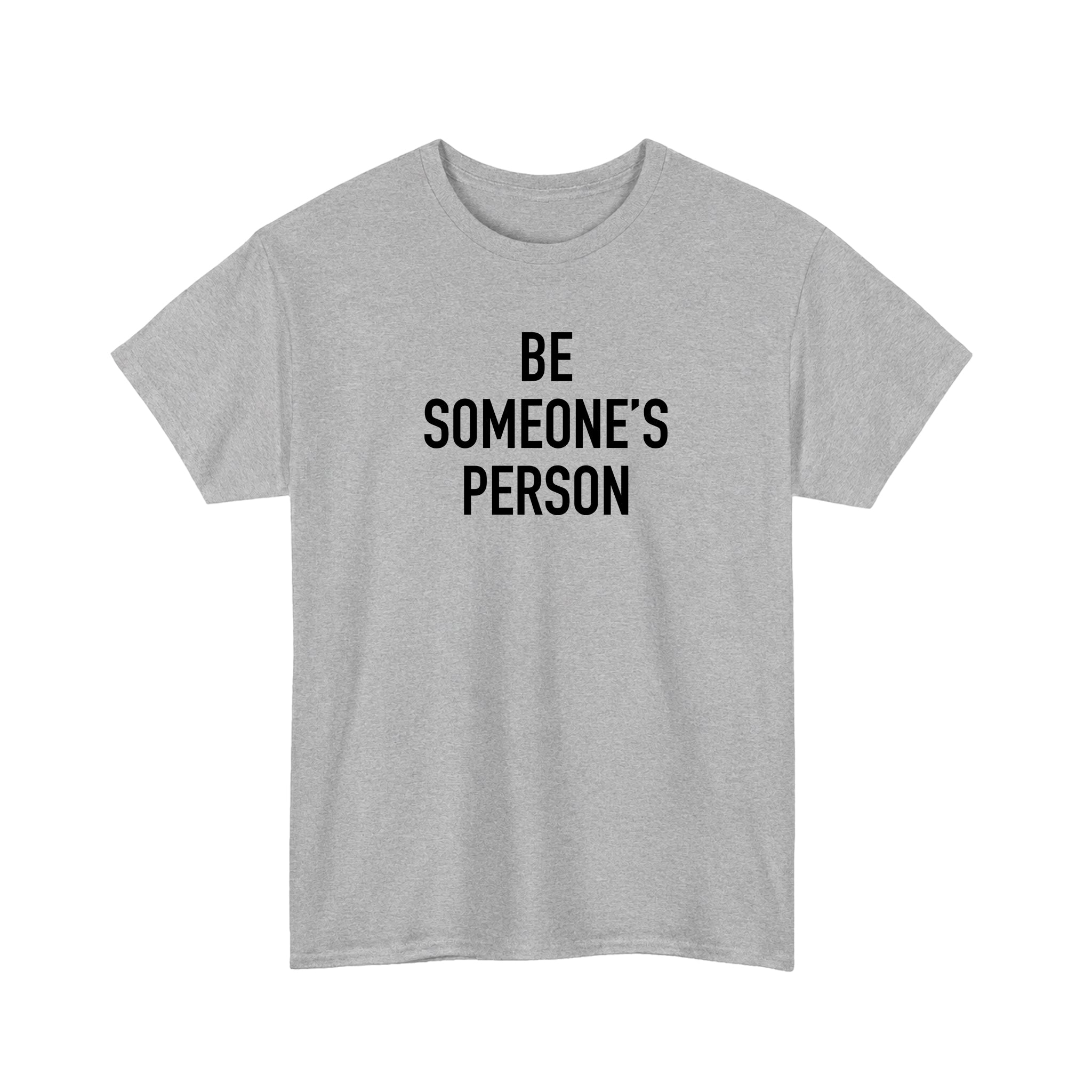 Be Someone's Person Classic T-Shirt