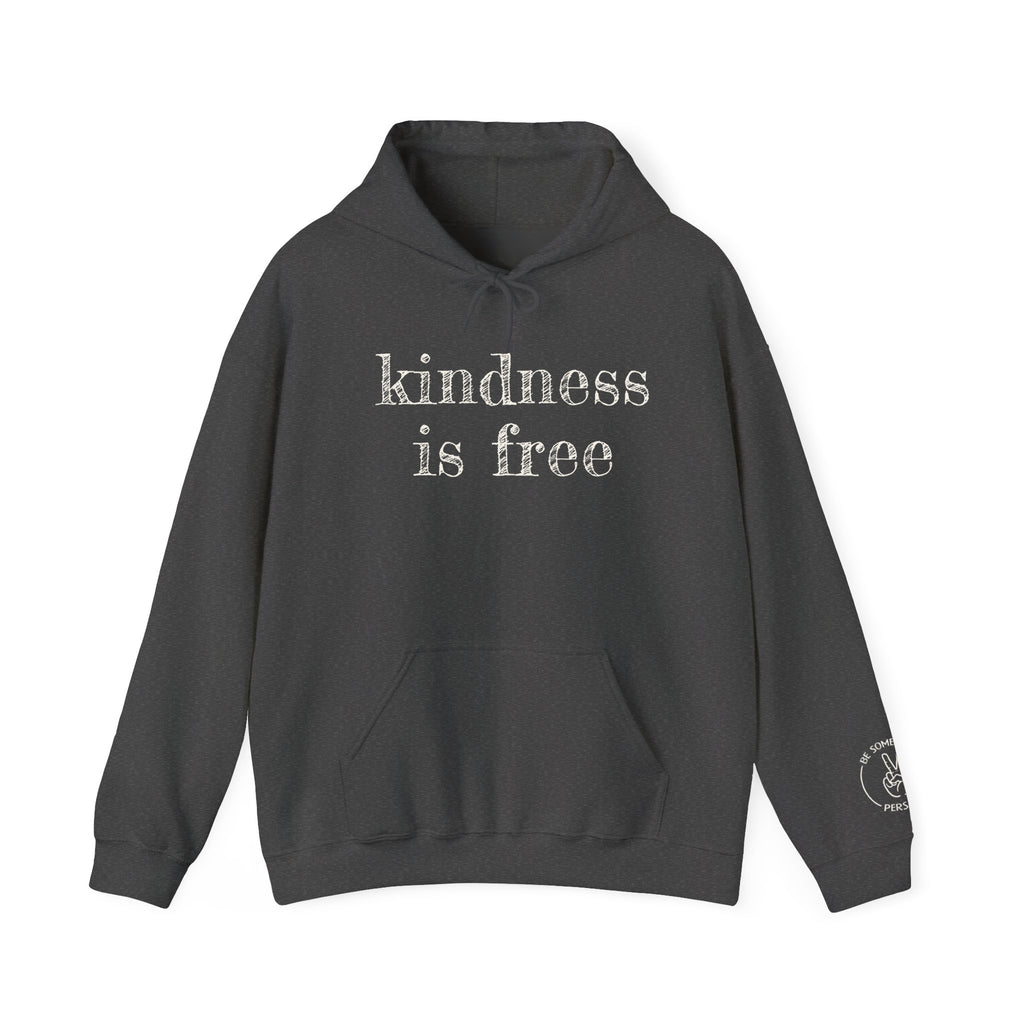 Kindness is Free Hoodies