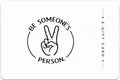 Be Someone's Person E-Gift Card