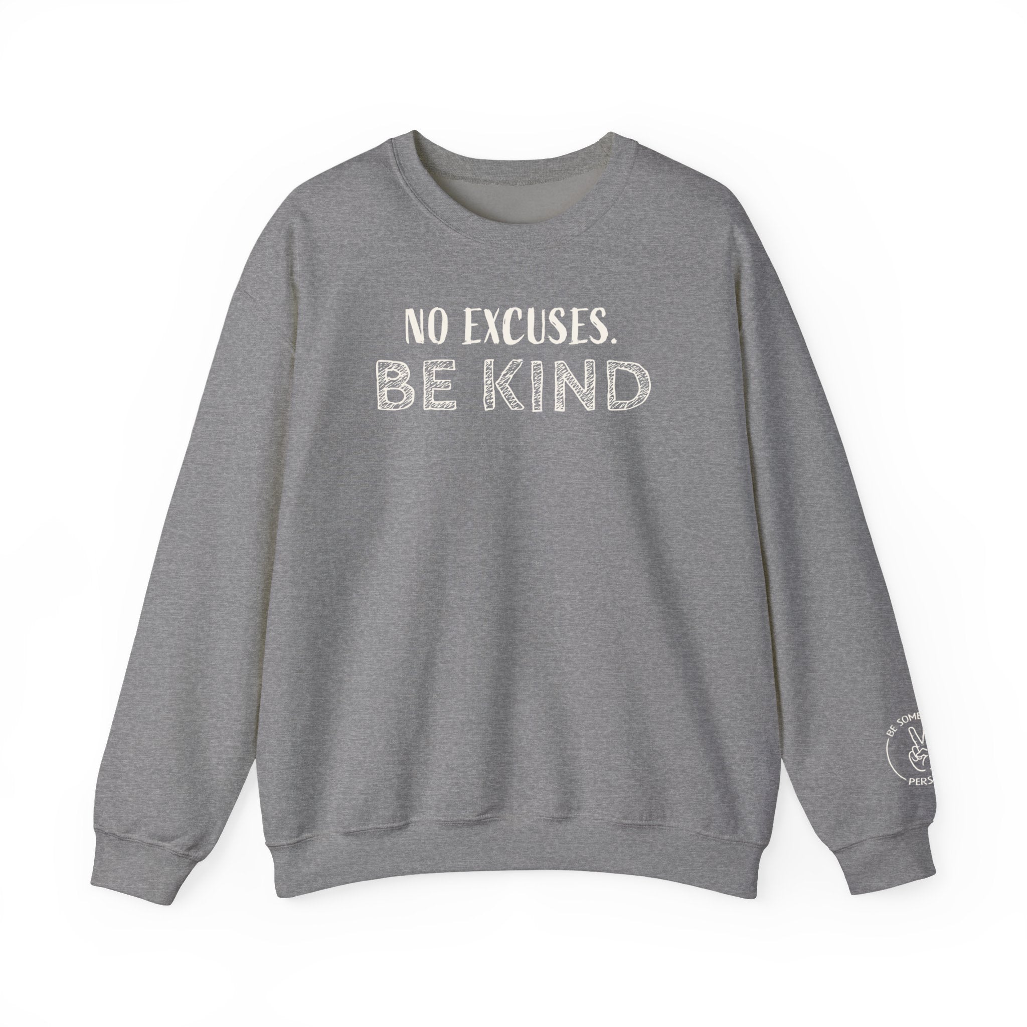 Sin excusas. Sudaderas "Sé Amable"