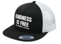 Kindness Is Free Trucker Hat