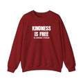 Kindness Is Free Be Someone's Person Crewnecks