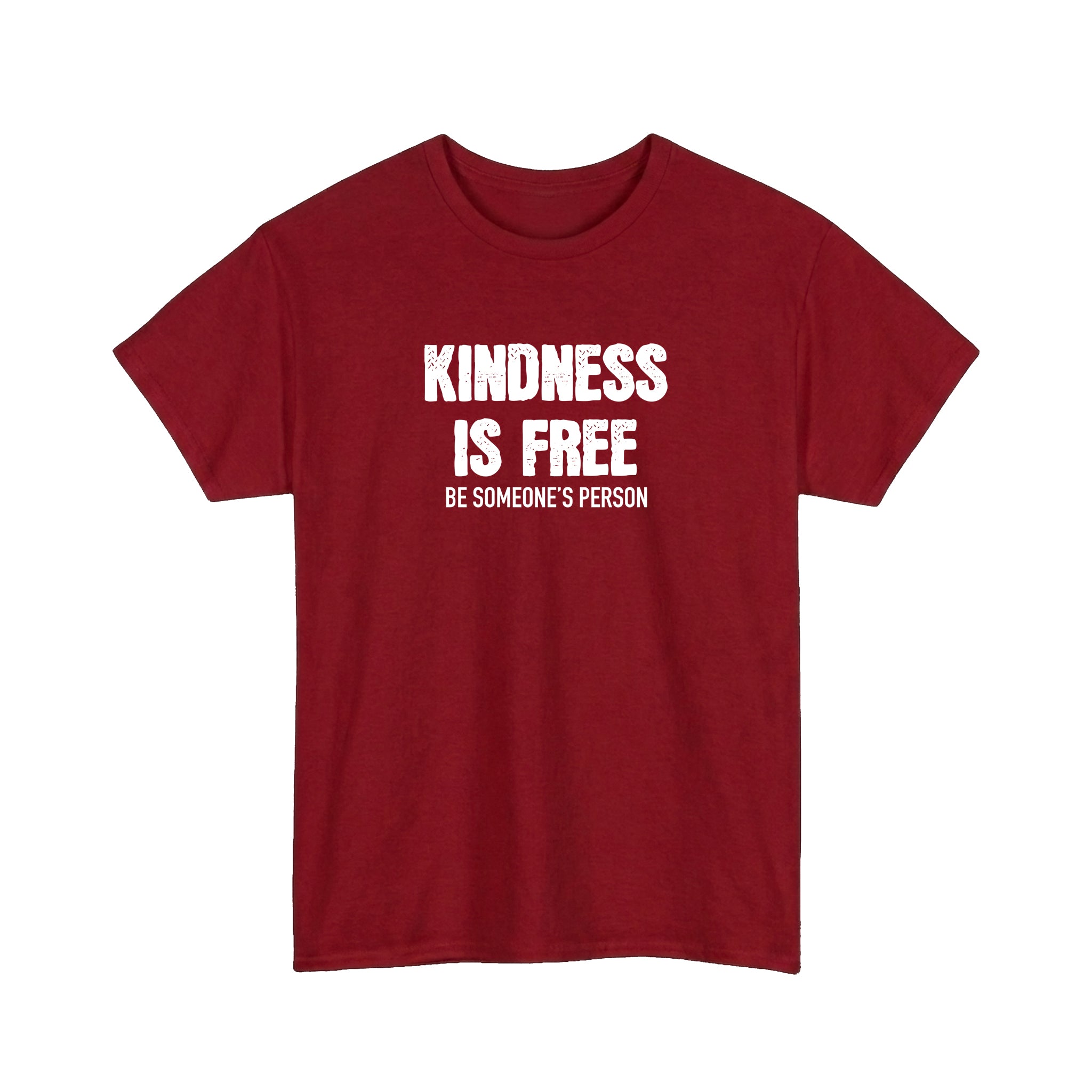 Kindness is Free Be Someone's Person T-Shirt