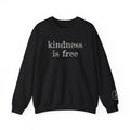 Kindness is Free Crewnecks