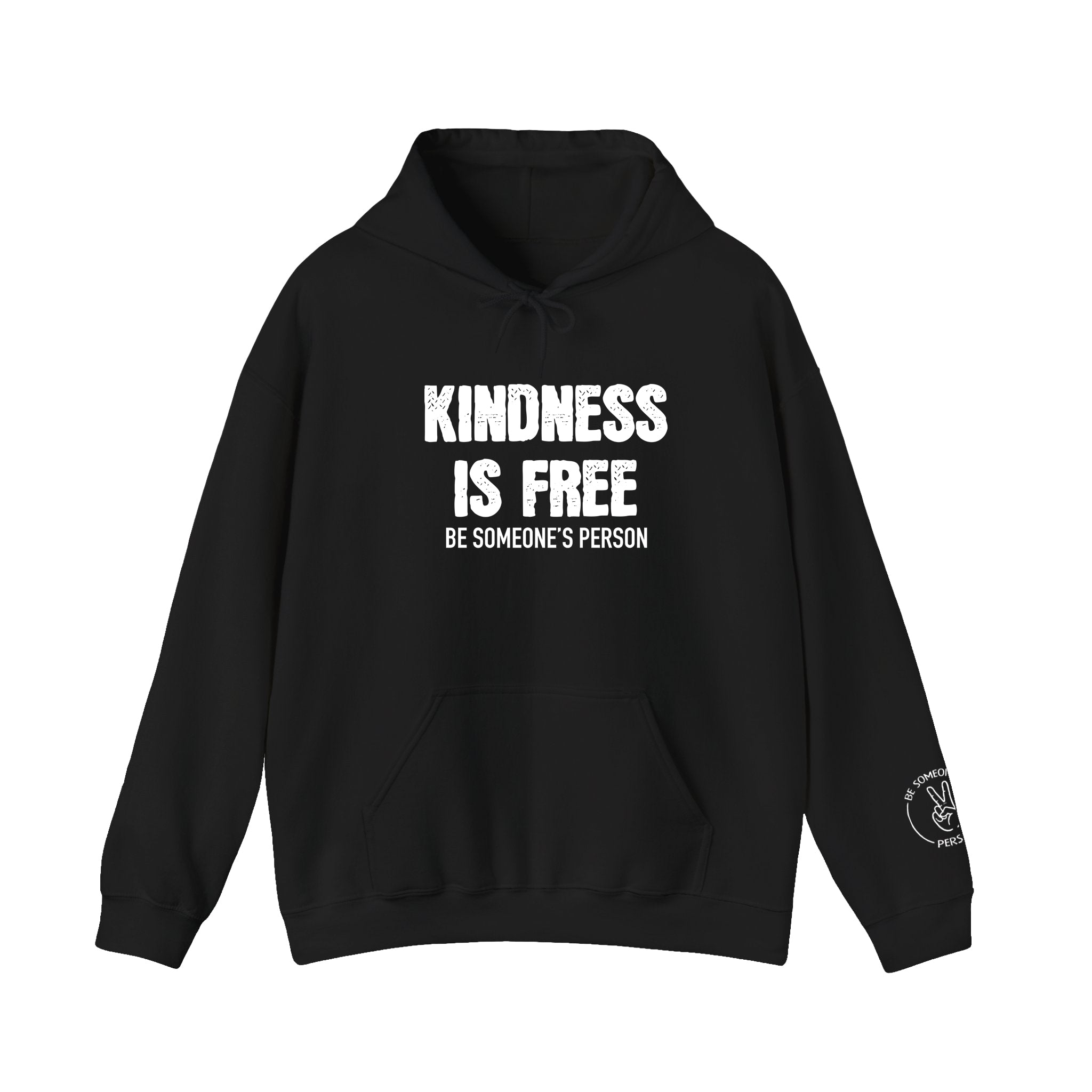 Kindness Is Free Be Someone's Person Hoodie