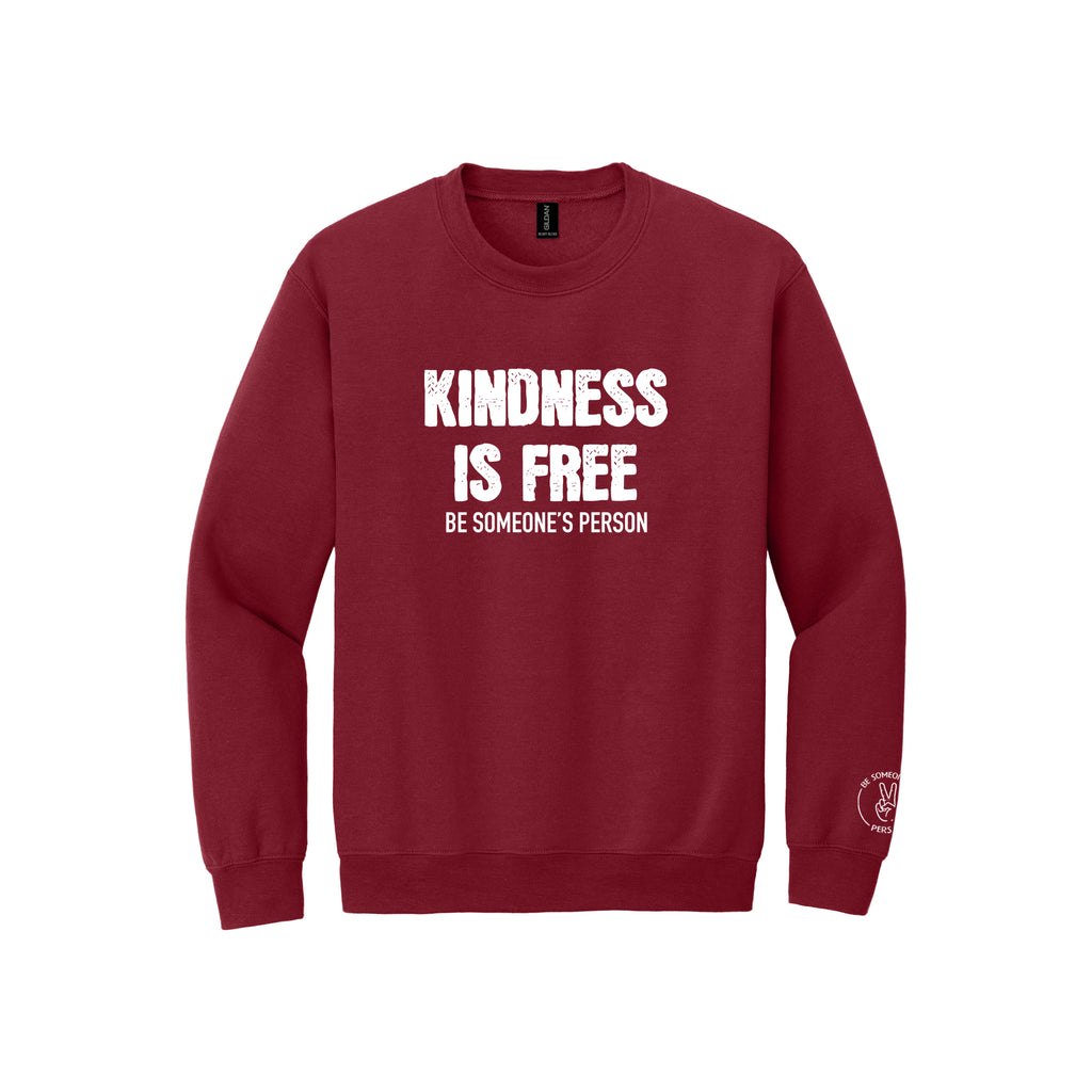 Kindness Is Free Be Someone's Person Crewnecks