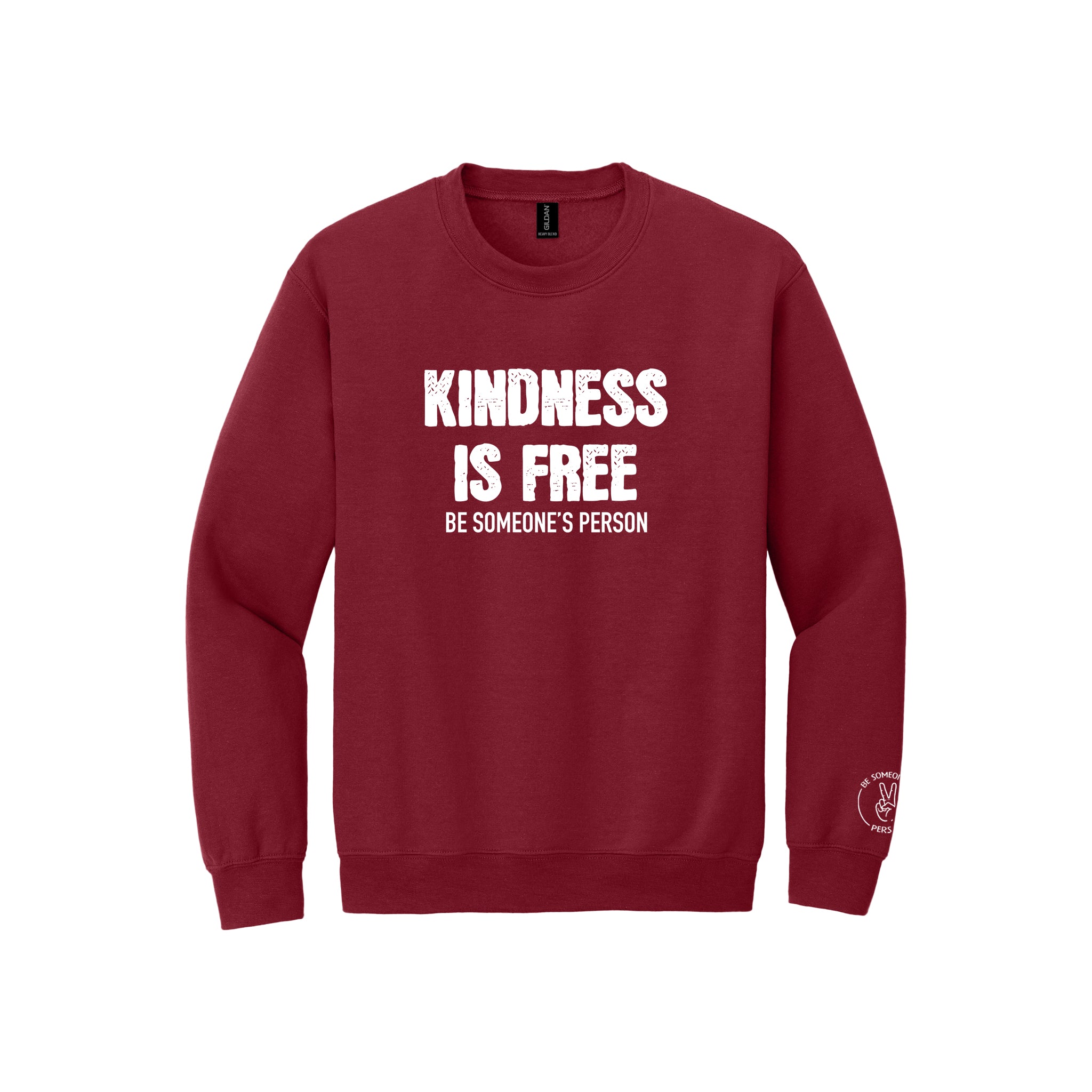 Kindness Is Free Be Someone's Person Crewnecks