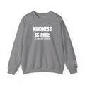 Kindness Is Free Be Someone's Person Crewnecks