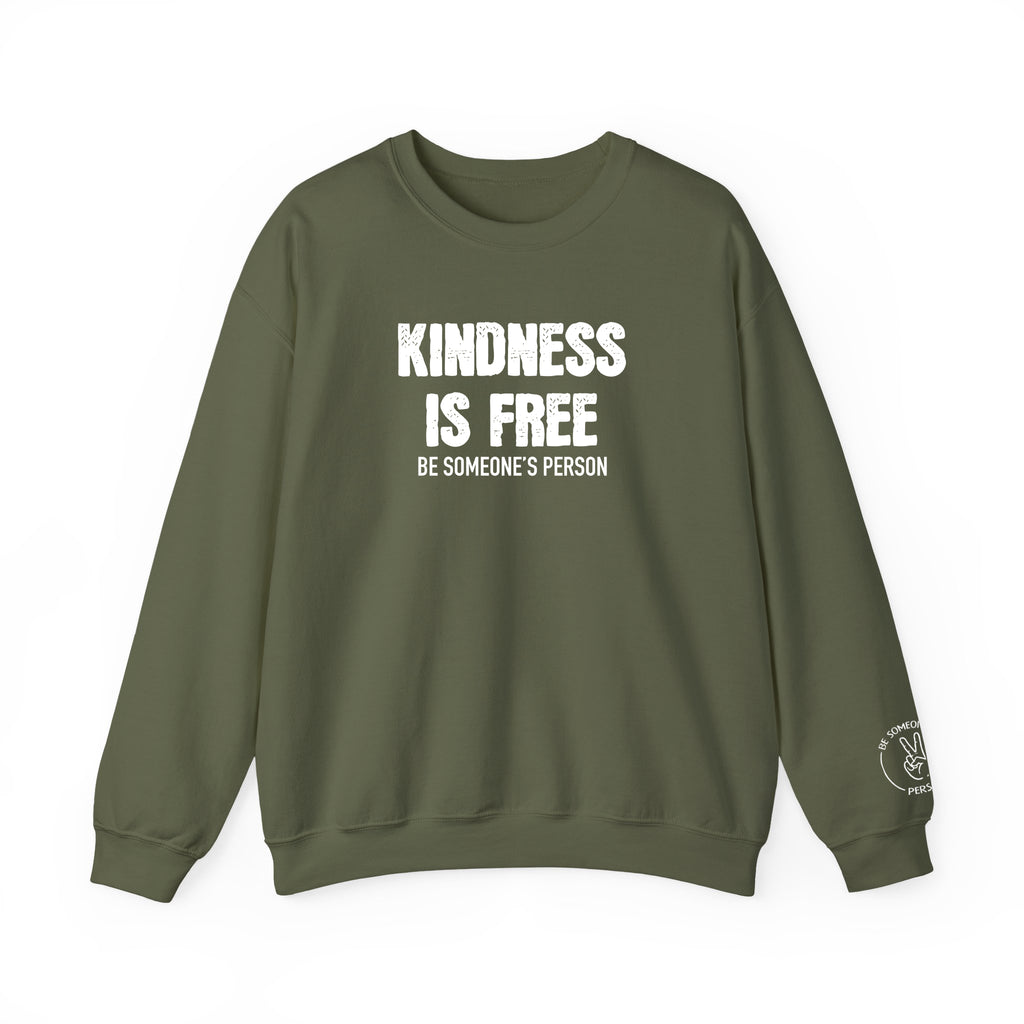 Kindness Is Free Be Someone's Person Crewnecks