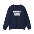 Kindness Is Free Be Someone's Person Crewnecks