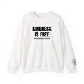 Kindness Is Free Be Someone's Person Crewnecks