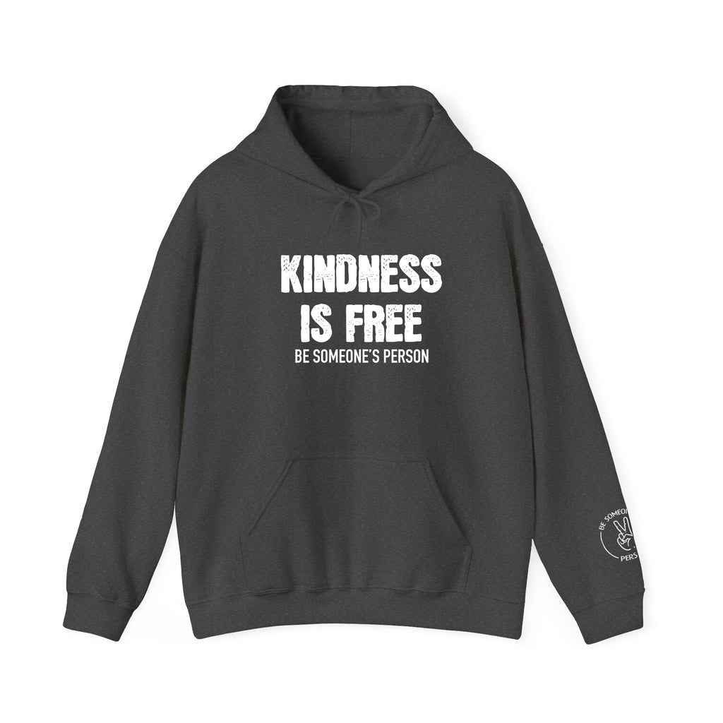 Kindness Is Free Be Someone's Person Hoodie