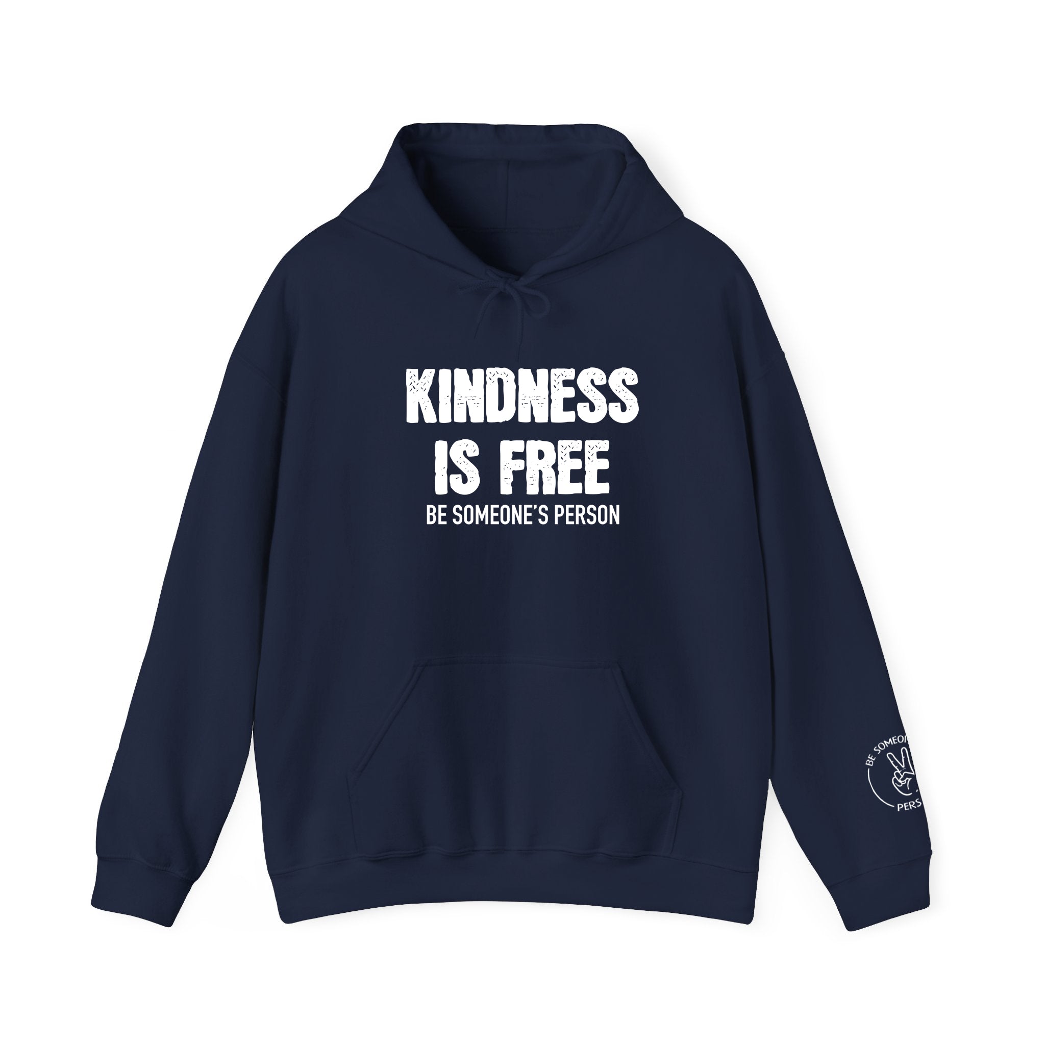 Kindness Is Free Be Someone's Person Hoodie