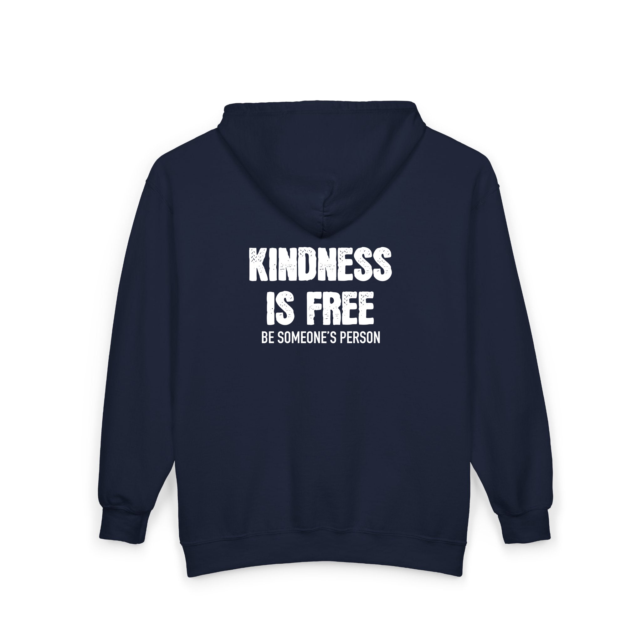 Kindness Is Free Be Someone's Person Zip Hoodies - front & back