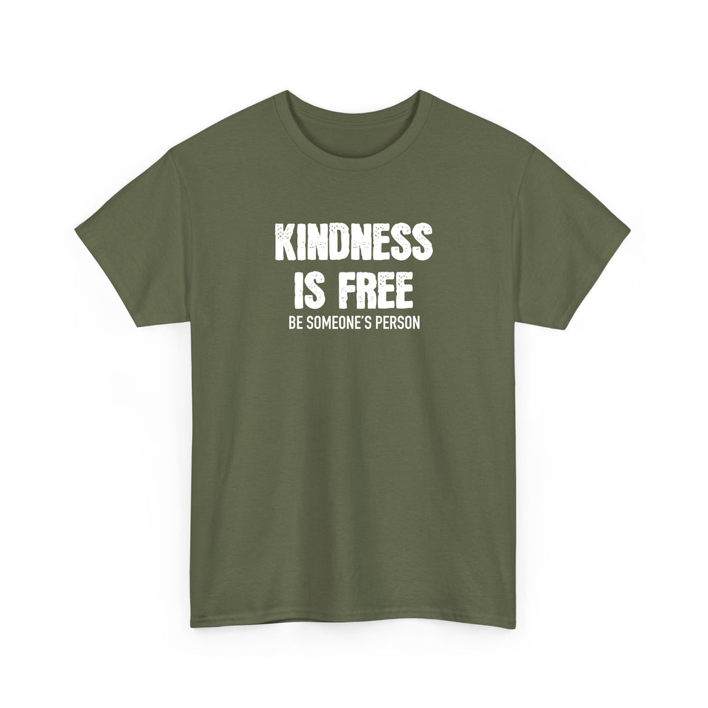 Kindness is Free Be Someone's Person T-Shirt