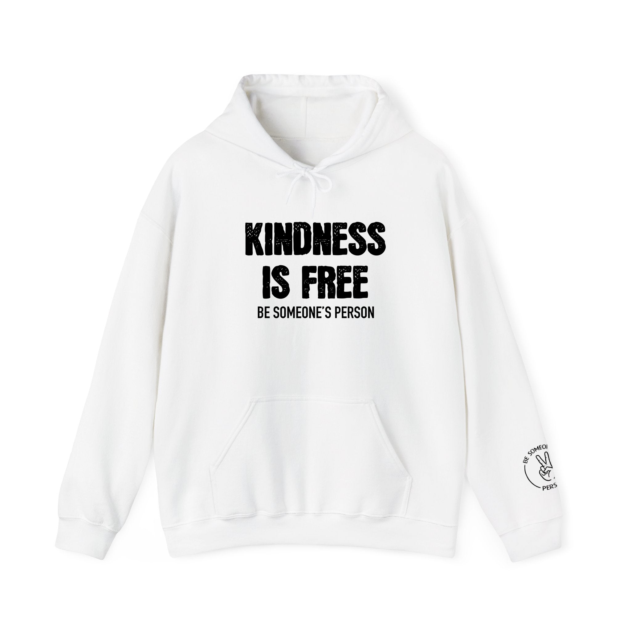 Kindness Is Free Be Someone's Person Hoodie