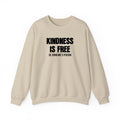 Kindness Is Free Be Someone's Person Crewnecks