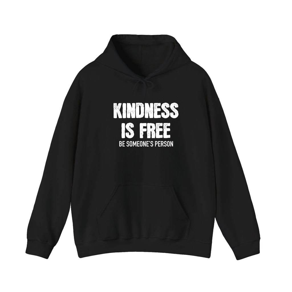 Kindness Is Free Be Someone's Person Hoodie
