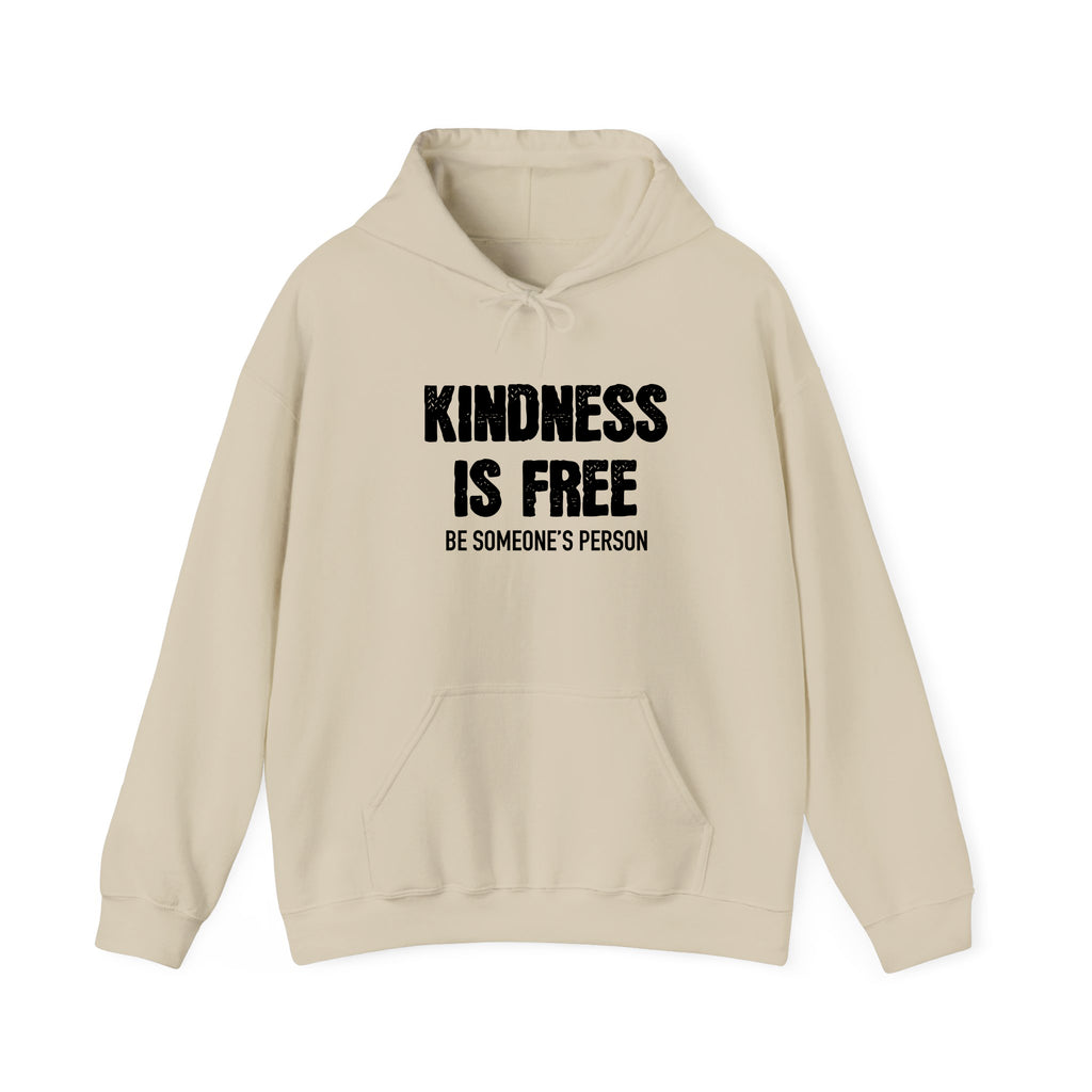 Kindness Is Free Be Someone's Person Hoodie