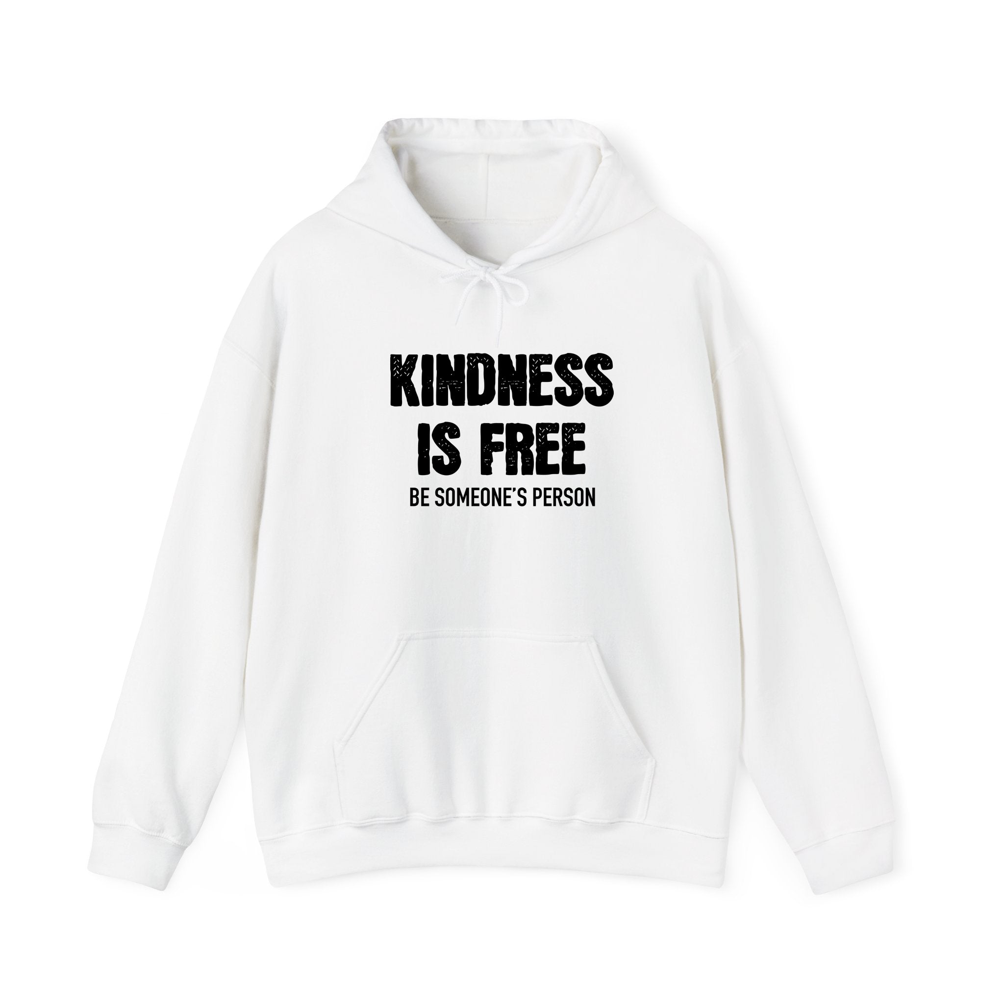 Kindness Is Free Be Someone's Person Hoodie