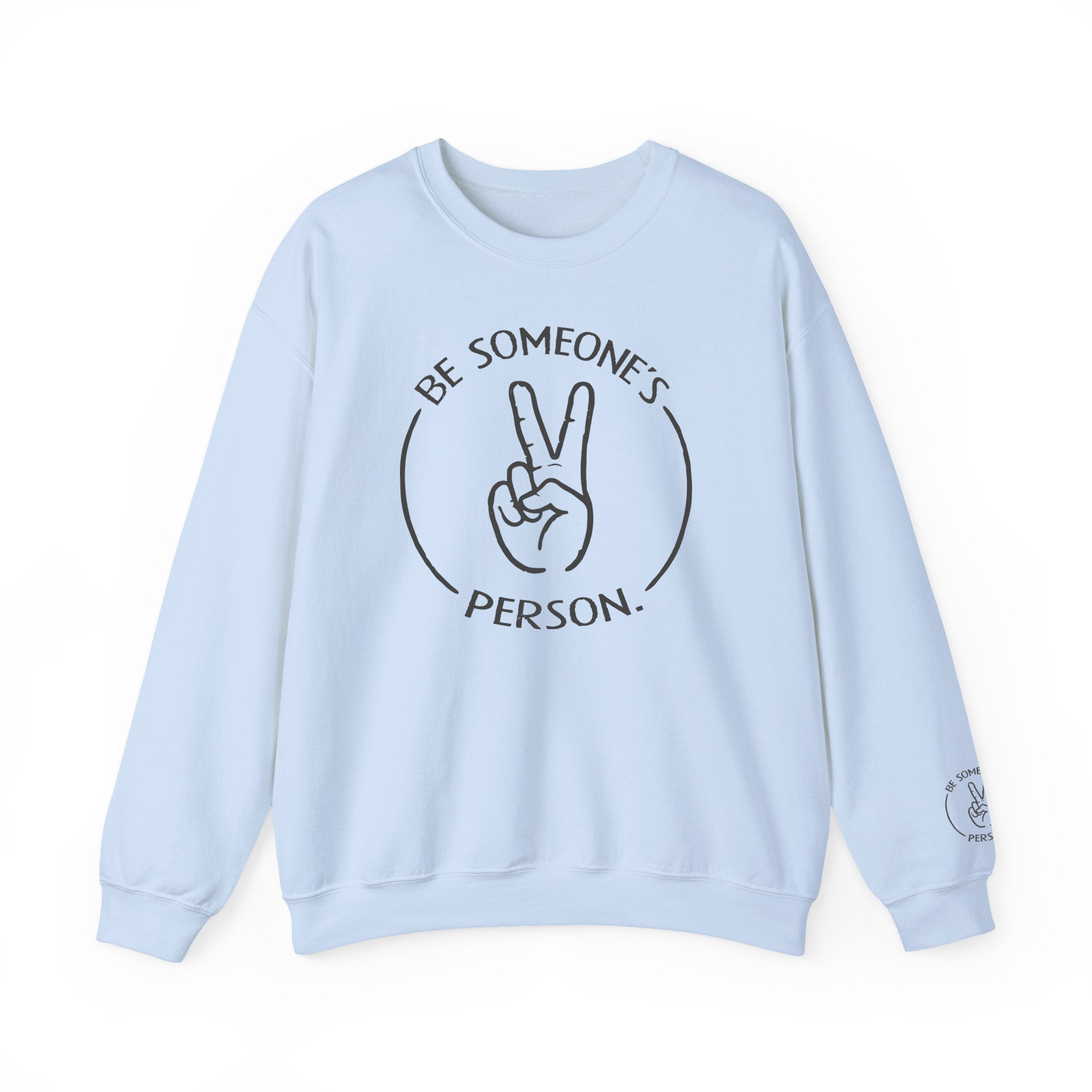 Sudaderas "Sé la persona de alguien"