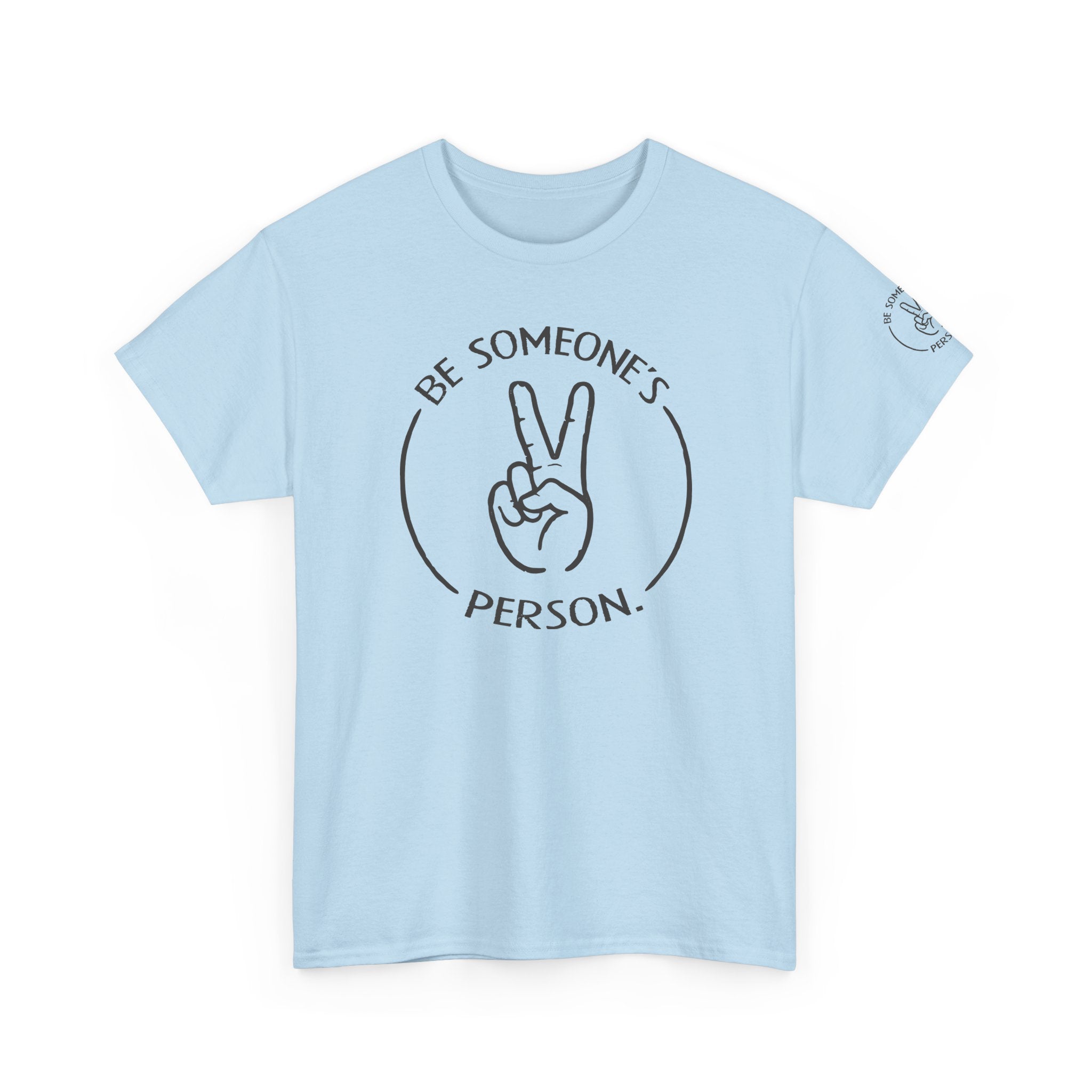 Camisetas "Sé la persona de alguien"