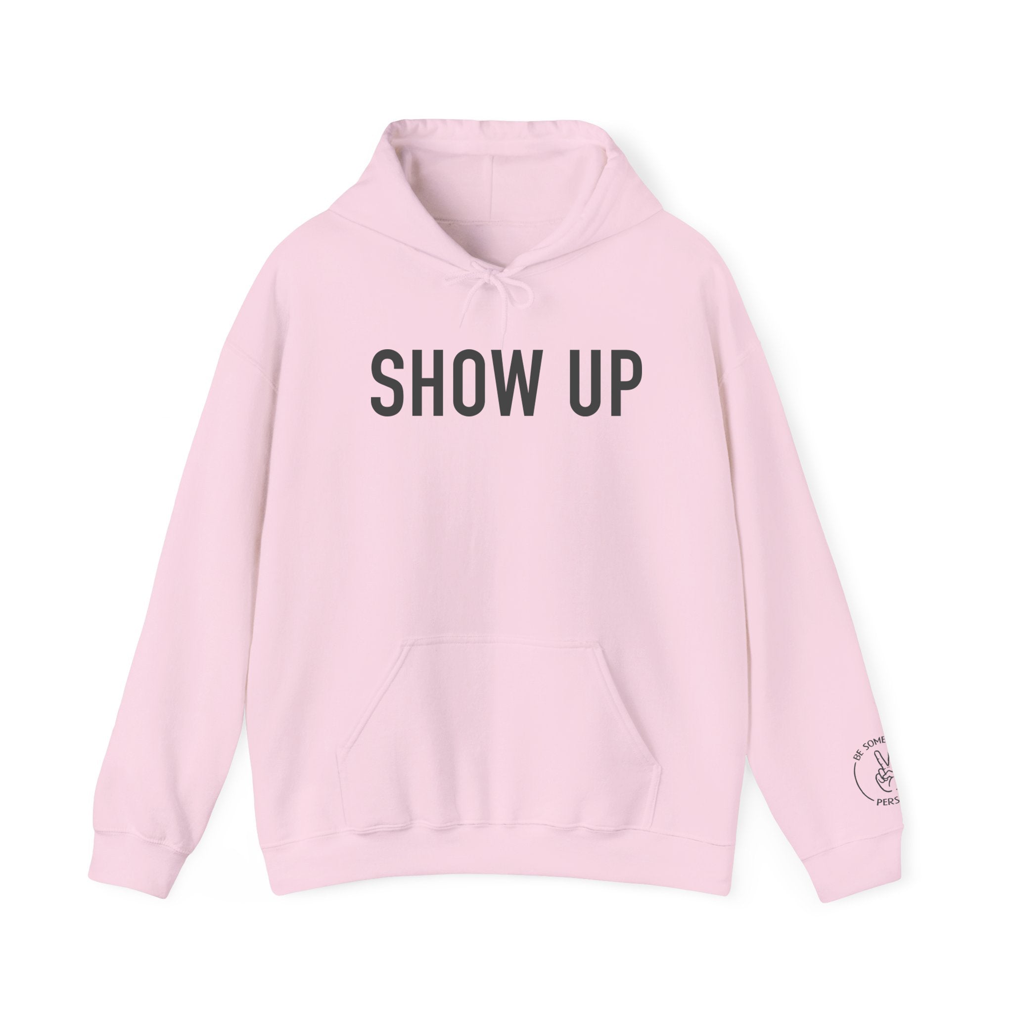 Show Up Hoodies