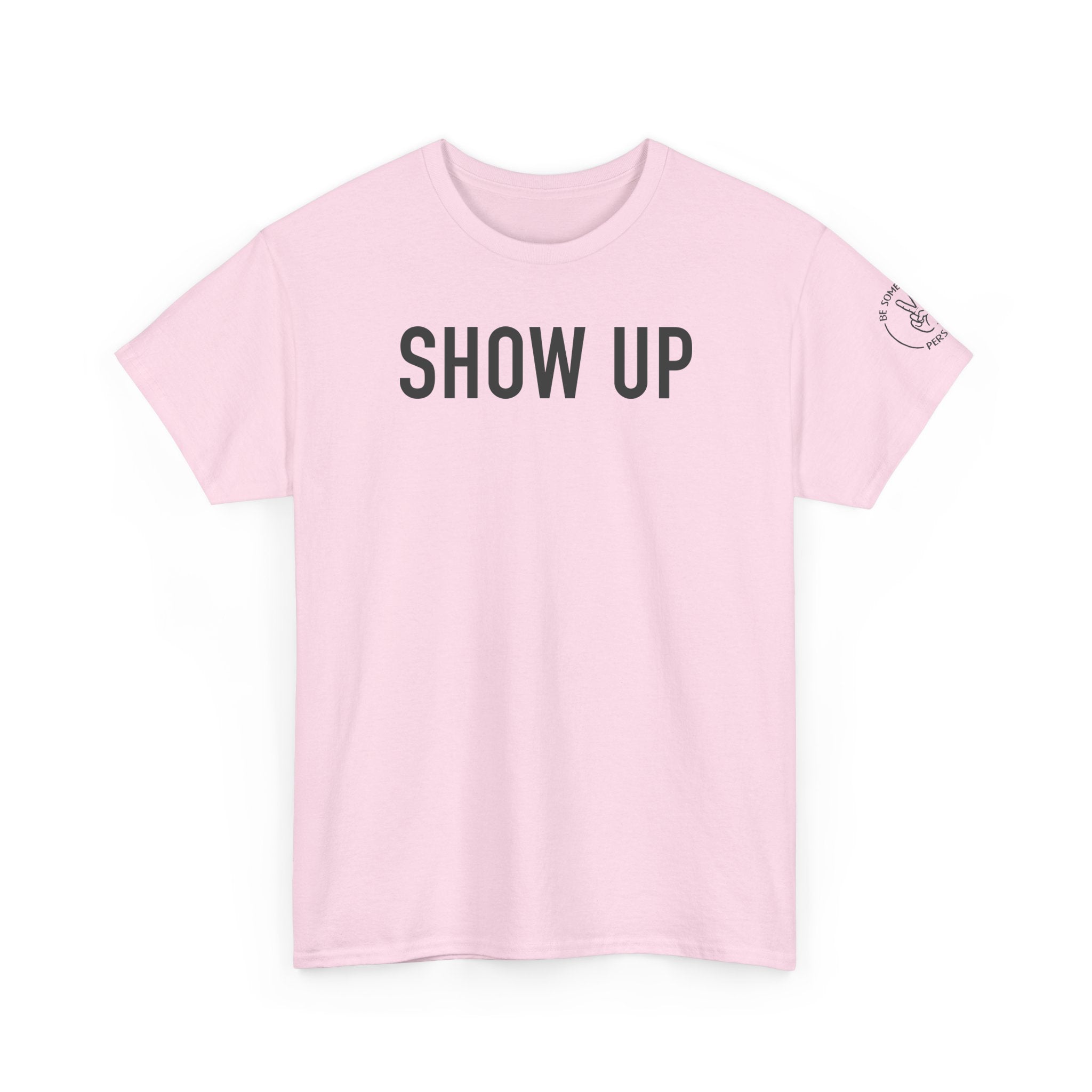 Show Up Tees