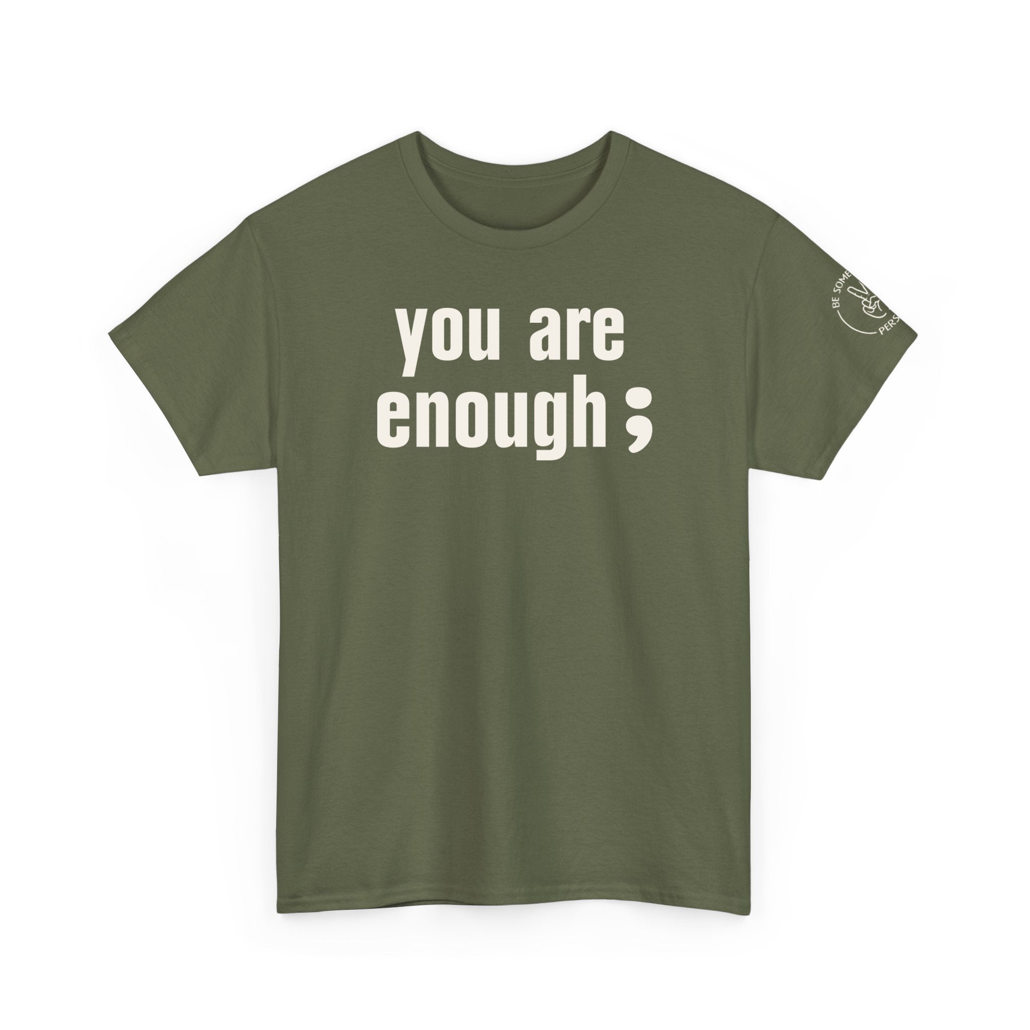 You Are Enough Tees