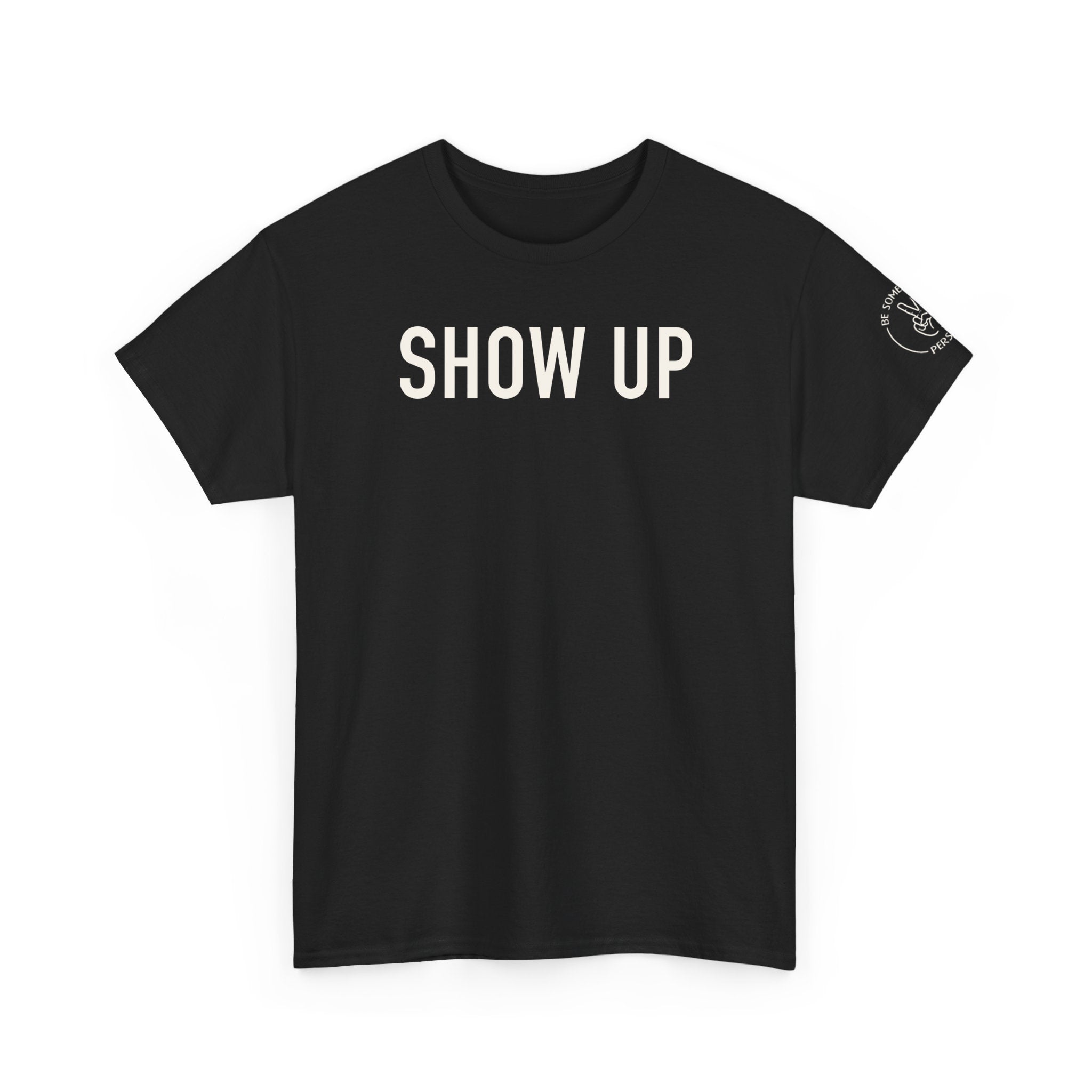 Show Up Tees