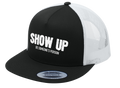 Show Up Trucker Hat
