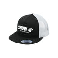 Show Up Trucker Hat