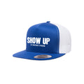 Show Up Trucker Hat