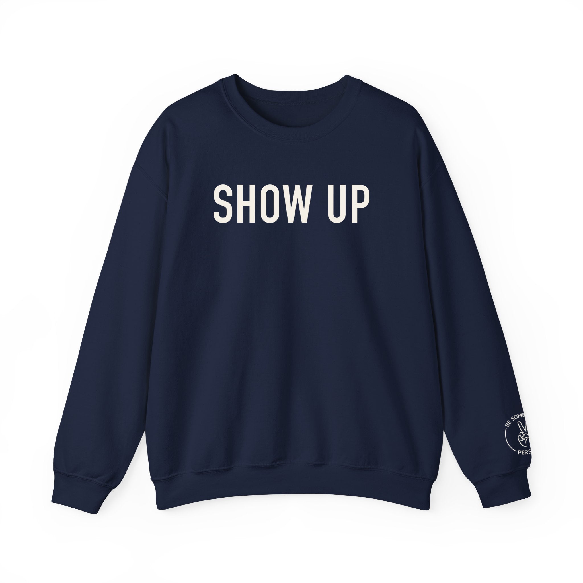 Show Up Crewnecks