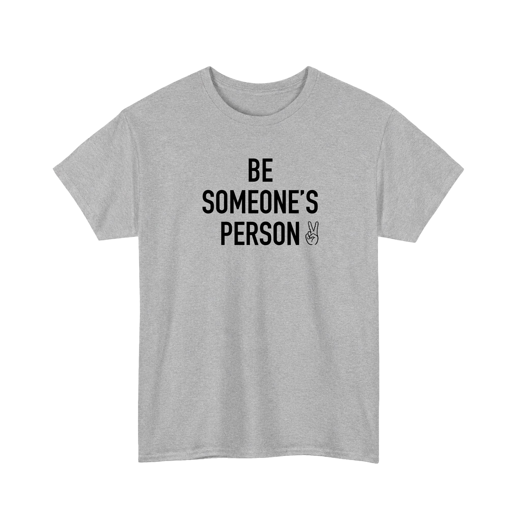 Be Someone's Person Signature T-Shirt