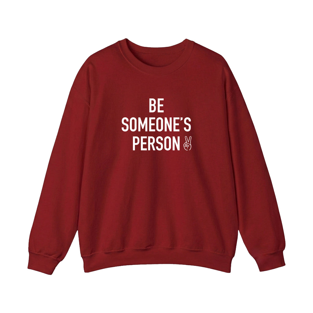 Be Someone's Person Signature Crewnecks