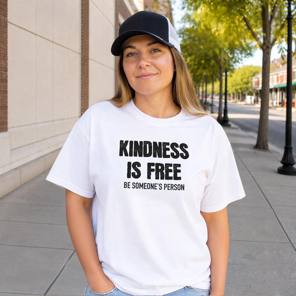 Kindness is Free Be Someone's Person T-Shirt
