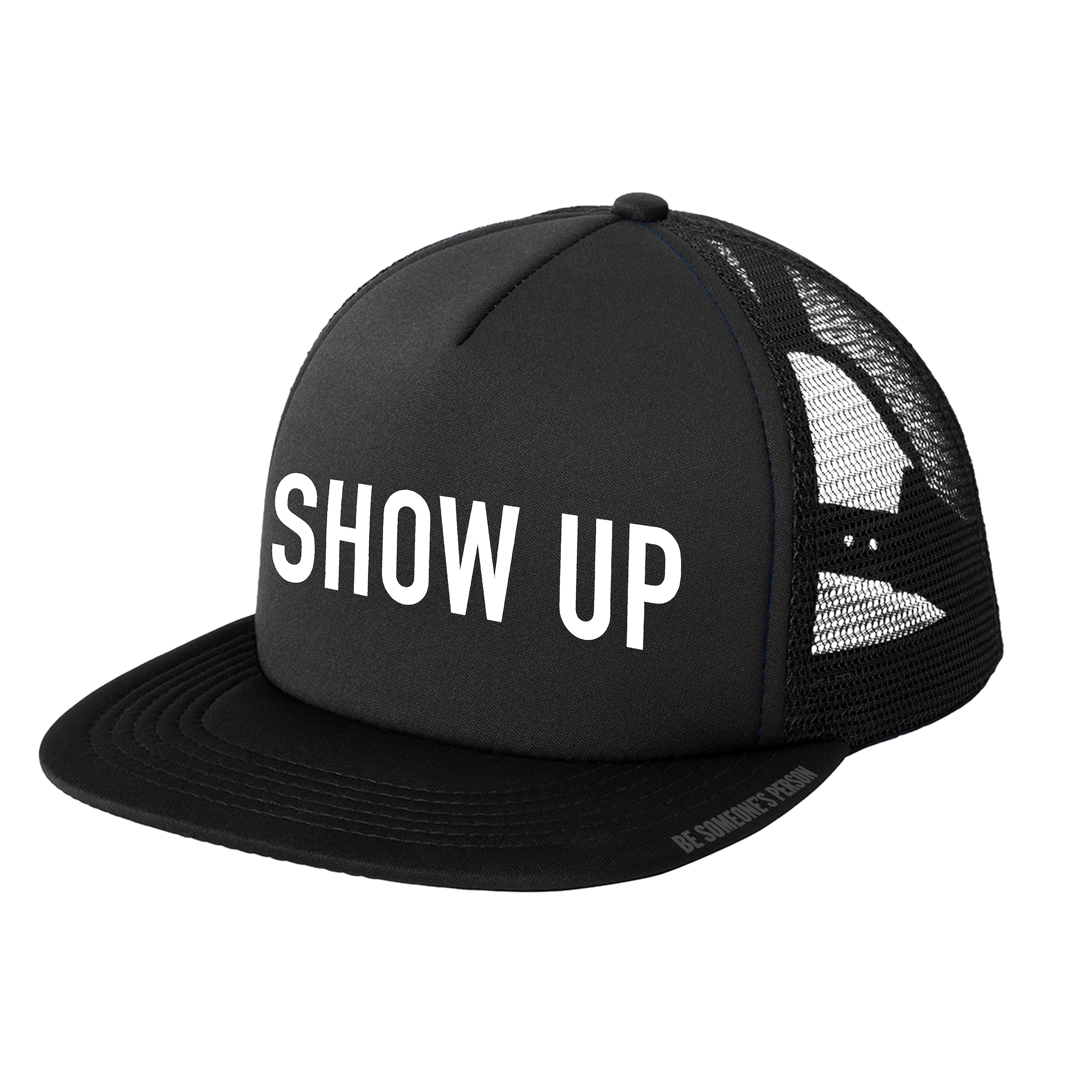 Show Up Trucker Hats