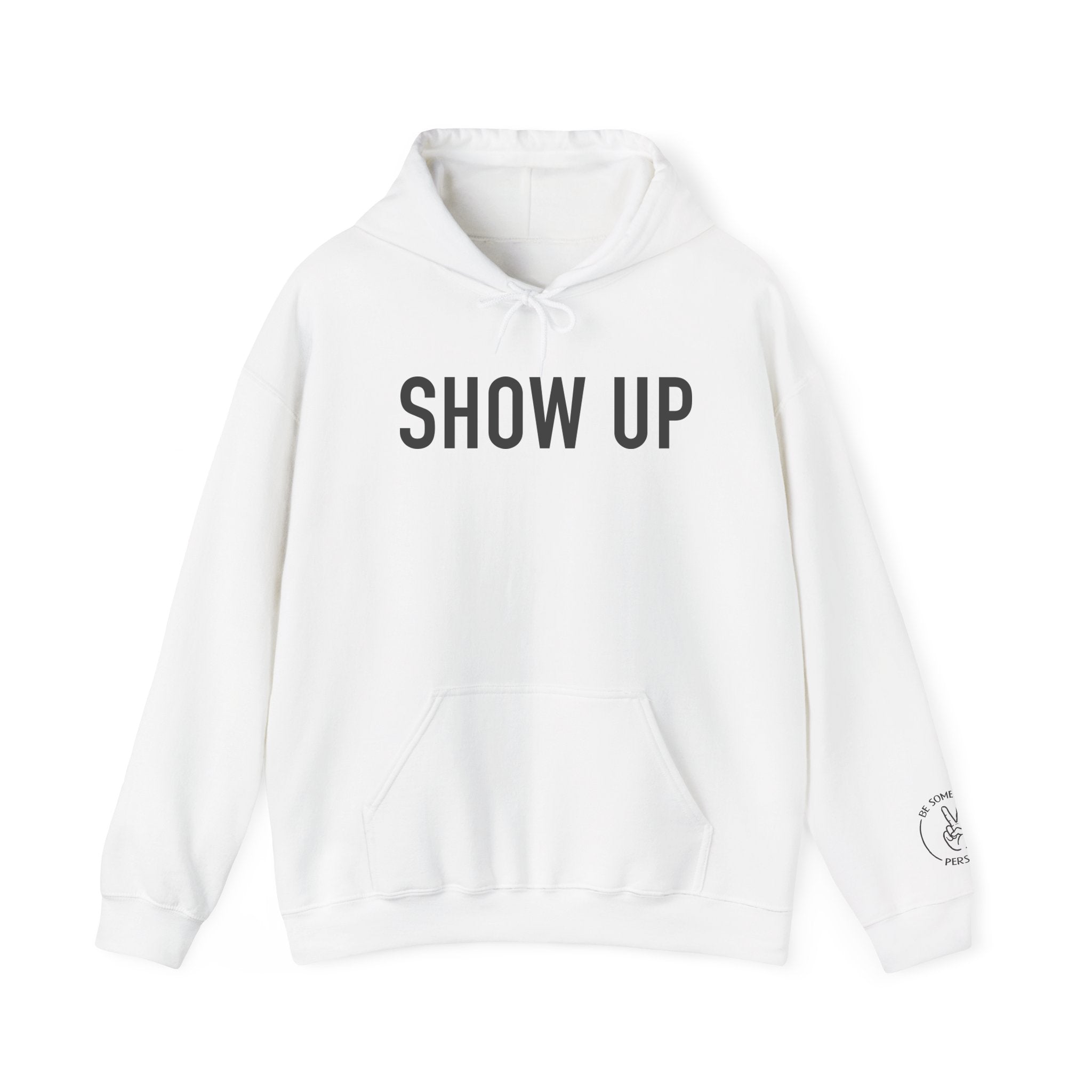 Show Up Hoodies