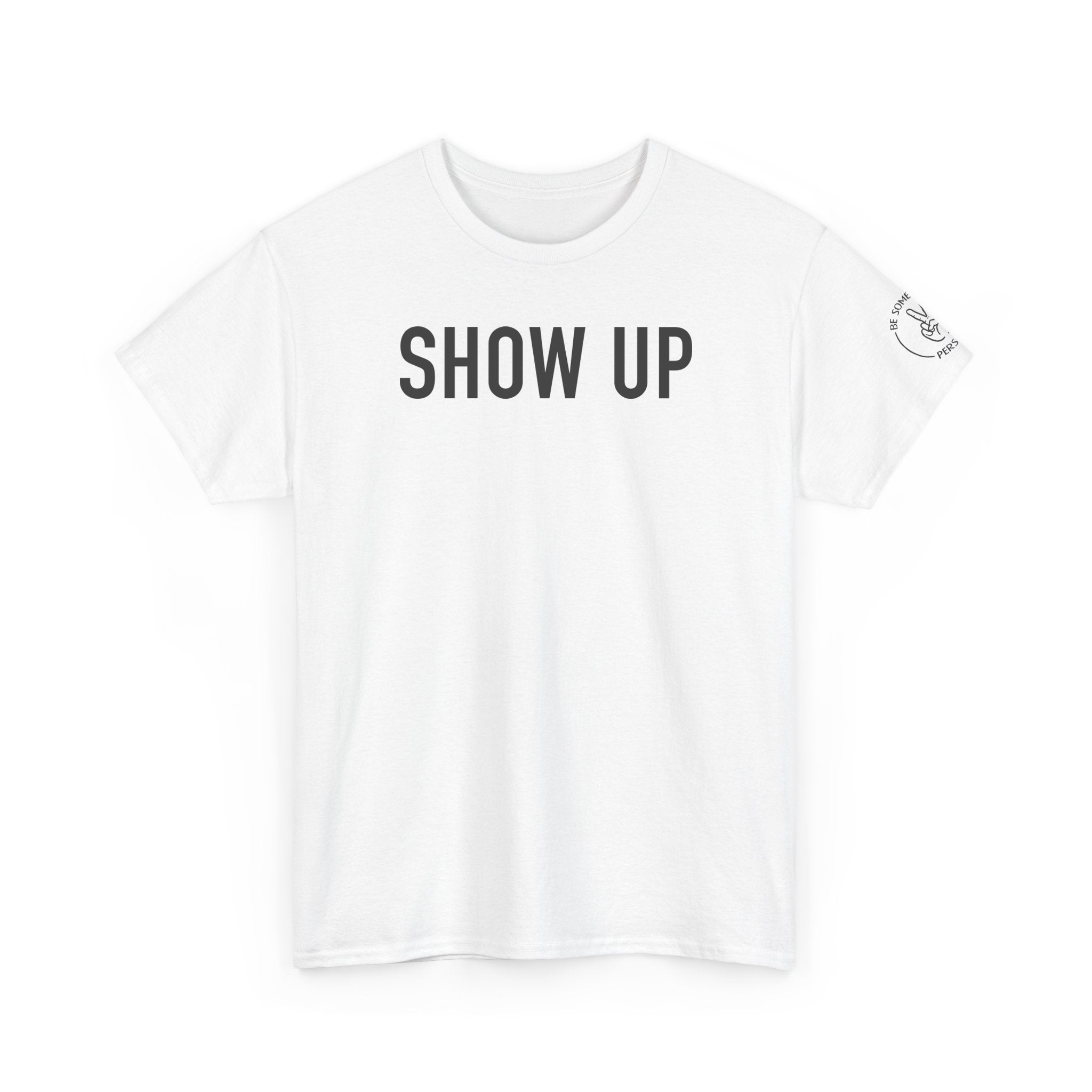 Show Up Tees