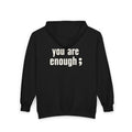 You Are Enough Zip Hoodies – front & back