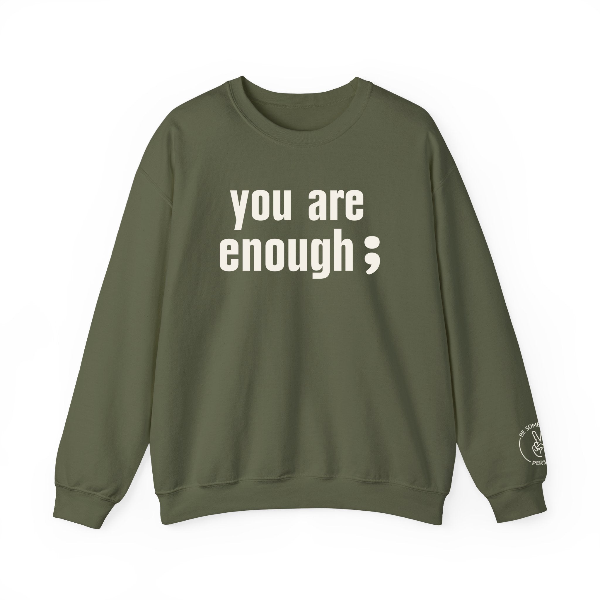 You Are Enough Crewnecks